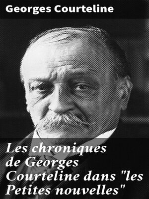 cover image of Les chroniques de Georges Courteline dans "les Petites nouvelles"